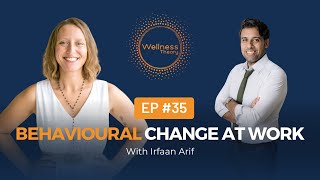 Behavioural Change at Work with Irfaan Arif [upl. by Jane]