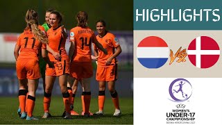 Netherlands vs Denmark UEFA Womens U17 Championship Highlights [upl. by Darum]