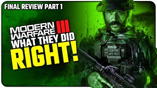 Modern Warfare III is the Best CoD in Years  Final Review Part 1  What they Did RIGHT [upl. by Lletnom]