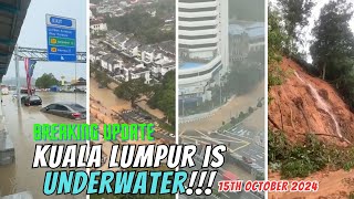 BREAKING  KUALA LUMPUR IS UNDERWATER 15102024  MAJOR FLOOD amp LANDSLIDE AFTER TORRENTIAL RAIN [upl. by Leighton]