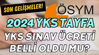 📢SON DAKİKA YKS 2024 BAŞVURU ÜCRETİ YAKACAK  ÖSYM 2024 TAYFAYI ÜZECEK yks2024 2024yks [upl. by Hach581]