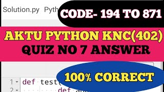 AKTU PRUTOR PYTHON QUIZ 7 ANSWER KNC402  COLLEGE CODE 194 TO 871 python prutor knc402 [upl. by Cone95]