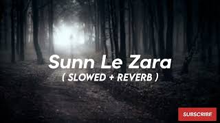 Sunn Le Zara Slowed  Reverb   1921 [upl. by Eceertal90]