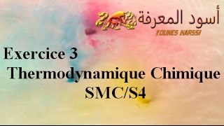 Exercice 3 Thermodynamique Chimique SMCS4 [upl. by Kermy]