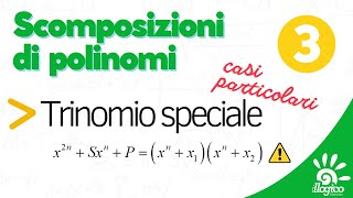 Scomposizioni con il trinomio speciale  3 [upl. by Irrehs]