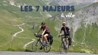 Les 7 majeurs une aventure à vélo depuis la maison  700km 15 500mD [upl. by Nerret]