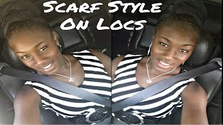 Quick Scarf Style on Locs [upl. by Anais425]