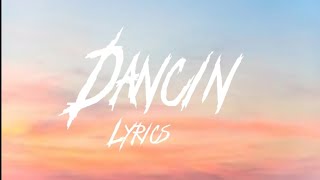 Dancin Lyrics Video [upl. by Follansbee]