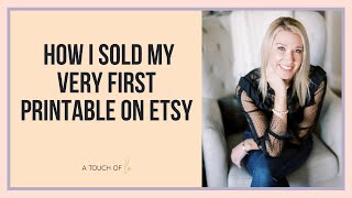 How I Sold My Very First Printable On Etsy [upl. by Nnaeirb]