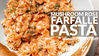 Farfalle Pasta with Mushroom Rose Sauce [upl. by Bickart]