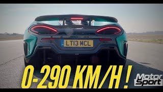 McLaren 600 LT standing kilometer 0290kmh [upl. by Yadrahs402]