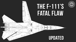 The F111s Fatal Flaw updated [upl. by Schug]