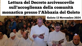 Lettura del Decreto arcivescovile sullaccoglienza della comunità monastica IAbbazia del Goleto2024 [upl. by Saleme829]