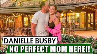 Danielle Busby Won’t Apologize for the Chaos as Perfection Is Just an Illusion  OutDaughtered [upl. by Enoid]