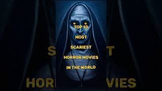 Top 10 Most Scariest Movies in the World Horror Movies List shorts shortsfeed viral [upl. by Tavish311]