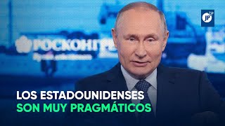 Putin Los estadounidenses son muy pragmáticos [upl. by Goober]