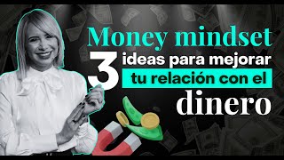 Money mindset 3 ideas para mejorar tu relación con el dinero VilmaNúñez [upl. by Muirhead]