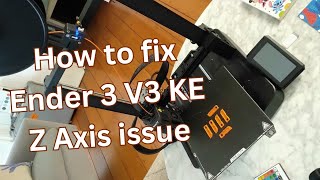 How to fix Z Axis issue on a brand new Creality Ender V3 3 KE [upl. by Kerat]