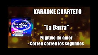 KARAOKE La Barra  Fugitivo de amor  Corren corren los segundos [upl. by Suk]