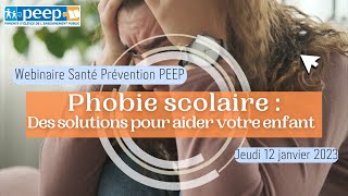 Webinaire PEEP  Phobie scolaire  Les solutions pour aider votre enfant [upl. by Hussar]