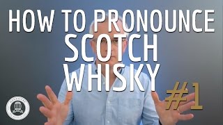 How to Pronounce Scotch Whisky 1 [upl. by Samoht]