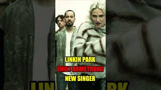 Linkin Park Emily Armstrong New Singer [upl. by Weiman]