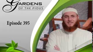 Gardens of the pious Episode 395 HUDATV [upl. by Faus]