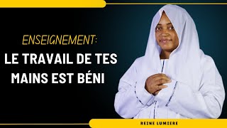 LE TRAVAIL DE TES MAINS EST BENI benediction richesse choisis spiritualité [upl. by Brooke]