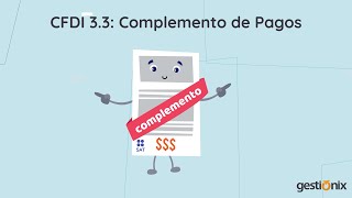 CFDI 33 Complemento de Pagos [upl. by Terbecki]