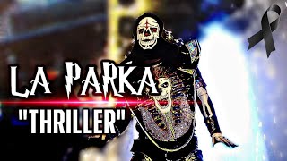 Theme Song La Parka AAA  QEPD  ♪Thriller♪ [upl. by Fairleigh]