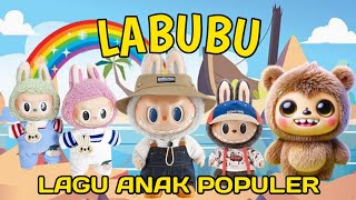 LABUBU  LAGU ANAK ANAK  LAGU ANAK POPULER [upl. by Arocet]