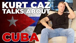 Kurt Caz on Cubas controversies 🇨🇺 [upl. by Mcwherter]