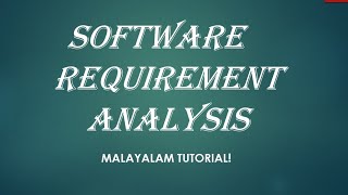 Software requirement analysis  SE  Malayalam Tutorials [upl. by Dnamra]