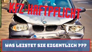 KfzHaftpflichtversicherung einfach erklärt  Leistungen Ausschlüsse Wissenswertes [upl. by Enialahs]