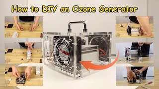 Ozone Generator DIY – A Stepbystep Guide to Assemble an Ozone Generator [upl. by Magel]