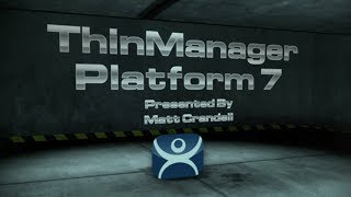 ThinManager Platform 7 [upl. by Bowrah]