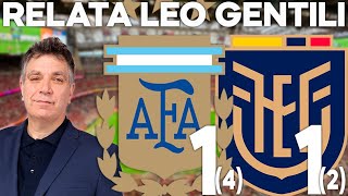 ARGENTINA 1 4 ECUADOR 1 2 Relato de Leo Gentili  ARGENTINA A SEMIFINALES DE LA COPA AMERICA [upl. by Linell320]