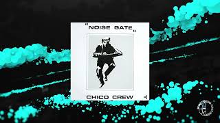 Chico Crew  Noise Gate  Sancho Mix Official Video [upl. by Uaerraj621]