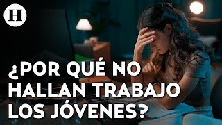 ¡Por falta de tiempo y experiencia 8 de cada 10 jóvenes tienen dificultades para encontrar trabajo [upl. by Dyoll]