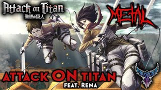 Attack on Titan  ətˈæk 0N tάɪtn feat Rena 【Intense Symphonic Metal Cover】 [upl. by Hitchcock]