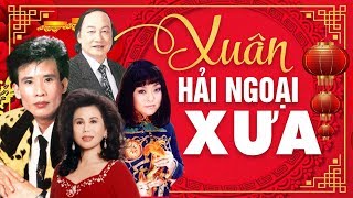 NHẠC XUÂN HẢI NGOẠI XƯA NHIỀU DANH CA HỘI TỤ  NHẠC TẾT NGHE LÀ KẾT LAN TỎA KHÔNG KHÍ MÙA XUÂN VỀ [upl. by Neerod351]