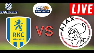 RKC Waalwijk vs Ajax Fc Live Score l Netherlands Eredivisie 202425 [upl. by Ebsen427]