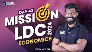 Economics  Mission LDC 2024  Day 42  Free Live  Kerala PSC  Spark Learnings [upl. by Sessler939]