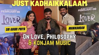 Love Philosophy and konjam Music with Manikandan amp Sri Gouri Priya  Just Kadhaikkalaam [upl. by Itin]