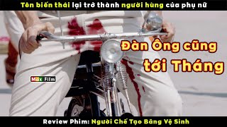 Tên biến thái lại trở thành người hùng của phụ nữ  review phim Người Chế Tạo Băng Vệ Sinh [upl. by Ilowell]