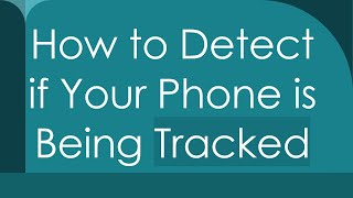 How to Detect if Your Phone is Being Tracked [upl. by Dralliw]