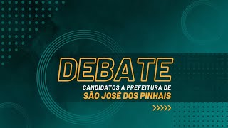 DEBATE CANDIDATOS A PREFEITURA DE SÃƒO JOSÃ‰ DOS PINHAIS [upl. by Filberto232]