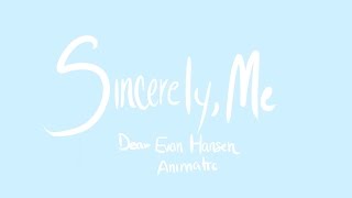 Sincerely Me  Dear Evan Hansen Animatic WIP [upl. by Enrichetta]