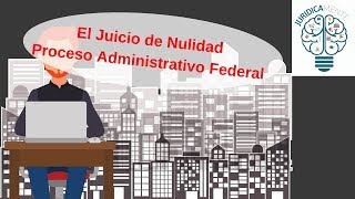 El Proceso Contecioso Administrativo Federal [upl. by Lenore447]