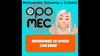 👱‍♀️💼Revisiones de Oficio con ESME🗄️👱‍♀️ [upl. by Annuahsal]